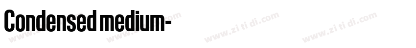 Condensed medium字体转换 Condensed medium字体转换